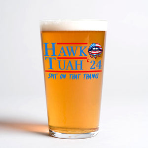 Hawk Tuah 24 Spit On That Thang Print Beer Glass HA75 62802