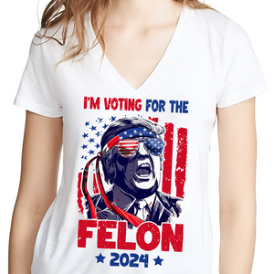 Trump I'm Voting For The Felon 2024 Personalized Gift Shirt HA75 62658