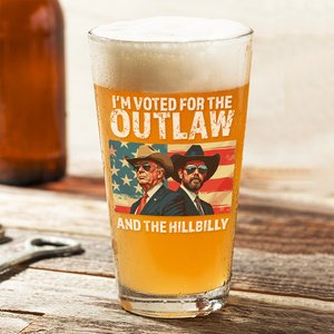 I'm Voted For The Outlaw And The Hillbilly Trump Vance Beer Glass HA75 64228