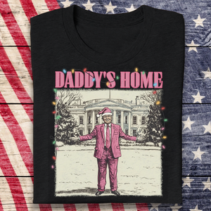 Daddy's Home White House Pink Trump Dark Shirt HA75 63744