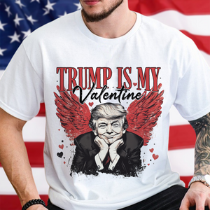 Trump Is My Valentine Shirt TH10 64241