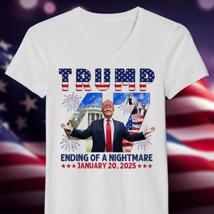 Ending of Nightmare Donald Trump 47th US President Inauguration Day 2025 Bright Shirt CH07 67276