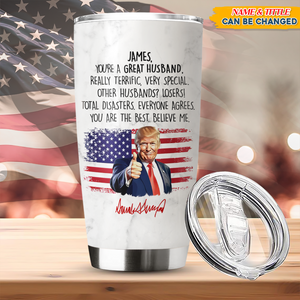 Trump Boyfriend For Him Funny Birthday Anniversary Valentine Christmas Tumbler HO82 65532