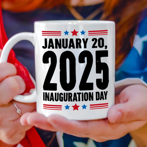 Trump President 47th Inauguration Day 2025 White Mug Funny Trump Supporters Gift CH07 67240