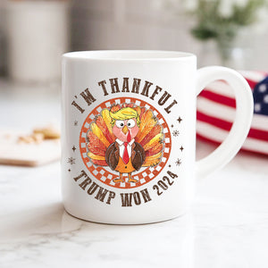 I'm Thankful Trump Won 2024 White Mug HO82 65476