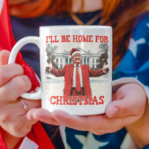 Trump I'll Be Home for Christmas | Make Christmas Great Again Mug HA75 63764