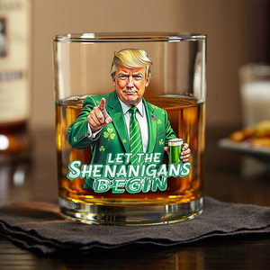 Trump Let The Shenanigans Begin St. Patrick's Day Print Whiskey Glass LM32 65267