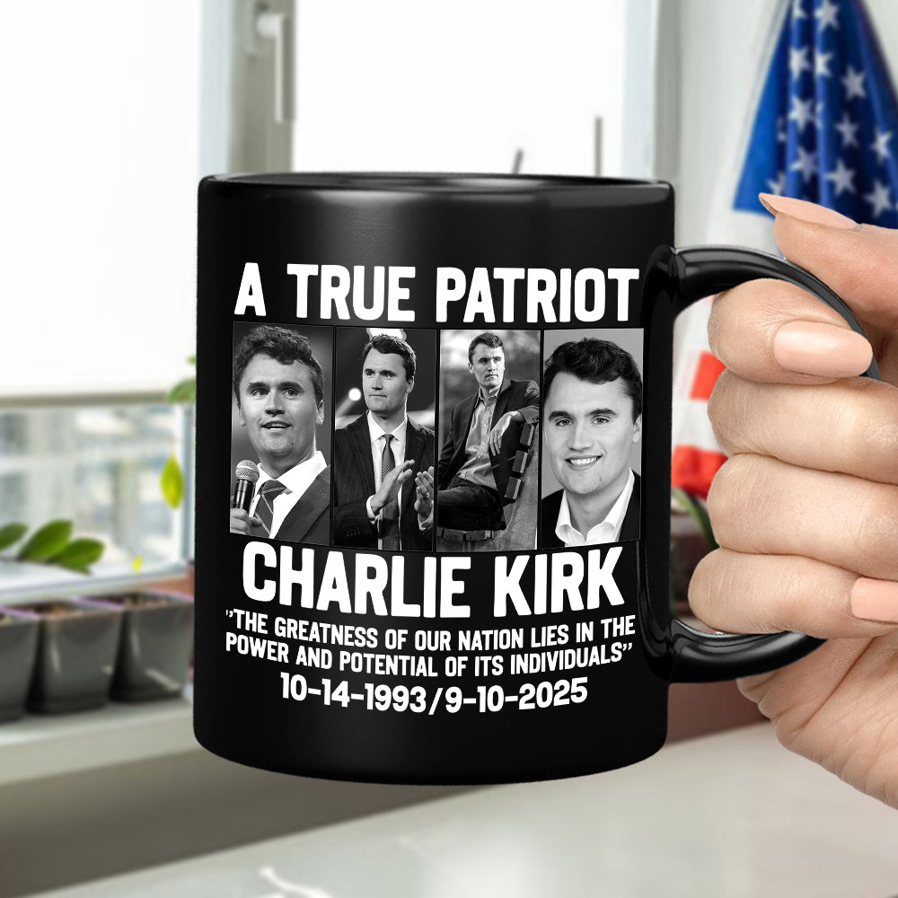 A True Patriot Charlie Kirk - Prayers Up for Charlie Black Mug HA75 64496