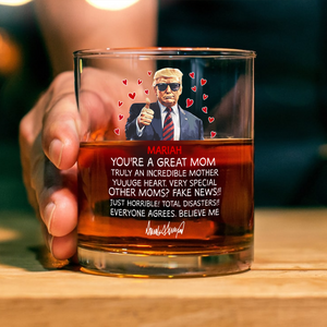 Custom Name You Are A Great Mom Trump With Mom Whiskey Glass HO82 65710