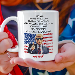 Custom Name You Are A Great Dad With Funny President Trump White Mug HO82 65562