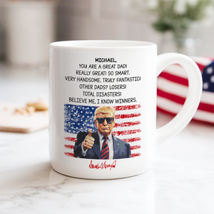 Custom Name You Are A Great Dad With Funny President Trump White Mug HO82 65562