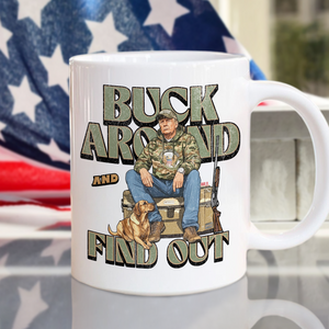 Trump Hunting Gear: Buck Around and Find Out White Mug LM32 63837