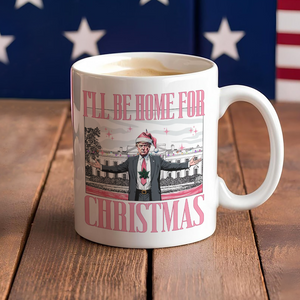 Trump I'll Be Home for Christmas, White House Mug HA75 63780