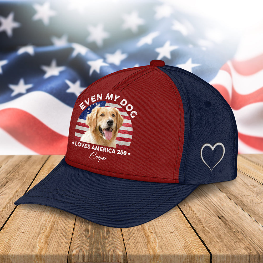 Custom Photo Even My Dogs Love America 250 Classic Cap HO82 900014