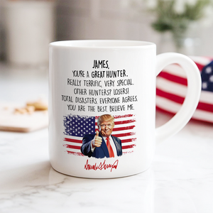 Custom Name You Are A Great Hunter With Funny President Trump White Mug HO82 65590