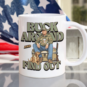 Trump Hunting Gear: Buck Around and Find Out White Mug LM32 63837