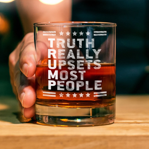 Truth Really Upsets Most People Print Rock Glass HA75 62582