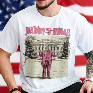 Daddy's Home White House Pink Trump Shirt HA75 63738