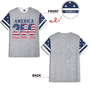 Personalized America 250 & Happy Mother's Day 3D Shirt, Gift For Mom, Mother's Day, America 250 HO82 901354