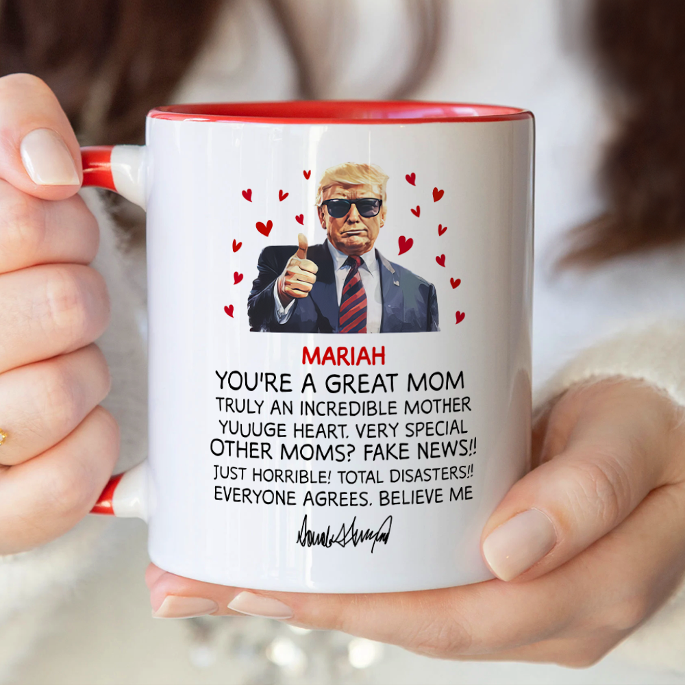 Custom Name You Are A Great Mom Trump With Mom Accent Mug HO82 65712