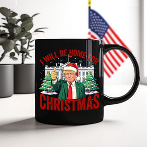 Trump I'll Be Home for Christmas, Humorous Trump Black Mug HA75 63752