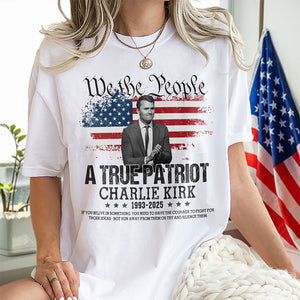 True Patriot Charlie Kirk 1993-2025 Memorial Bright Shirt CH07 67402