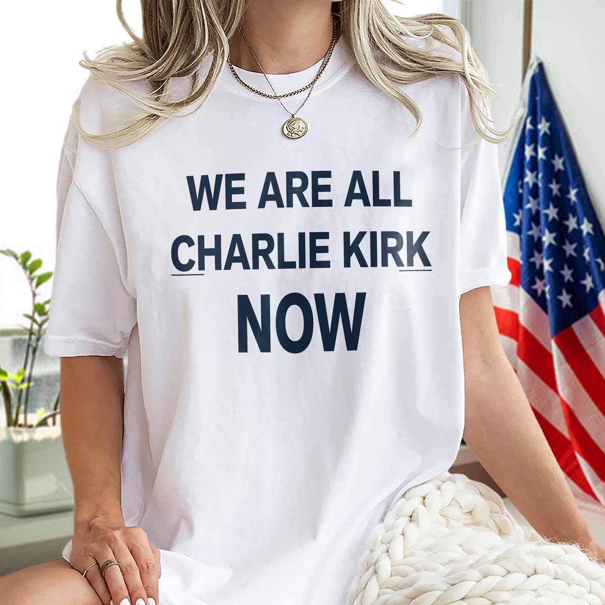 We Are All Charlie Kirk Now Memorial Bight Shirt LM32 65705