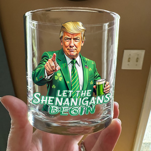 Trump Let The Shenanigans Begin St. Patrick's Day Print Whiskey Glass LM32 65267