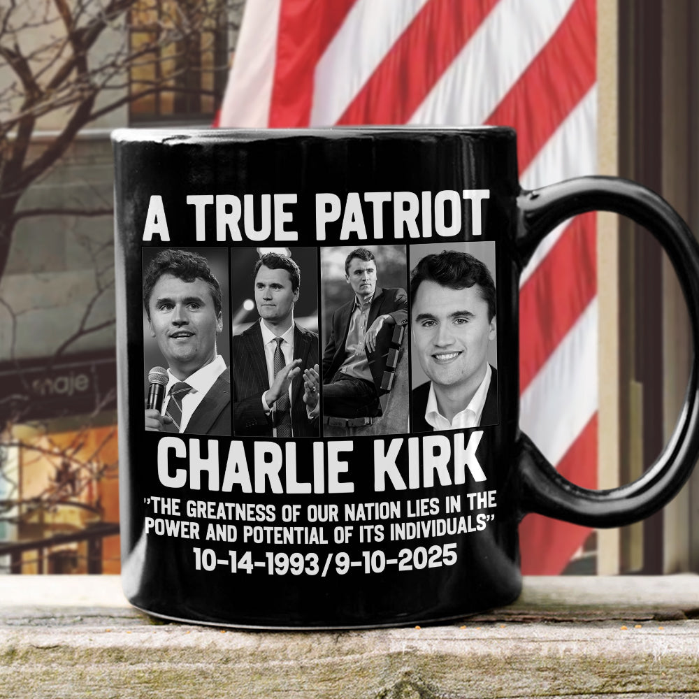 A True Patriot Charlie Kirk - Prayers Up for Charlie Black Mug HA75 64496