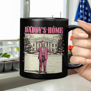 Daddy's Home White House Pink Trump Black Mug HA75 63742