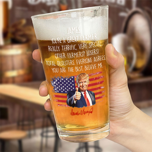 Custom Name You Are A Great Farmer With Funny President Trump Print Beer Glass HO82 65564