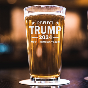 Re-Elect Trump 2024 Make Liberals Cry Again Laser Engraved Beer Glass TH10 N304 62753