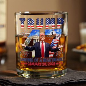 Ending of Nightmare Donald Trump 47th US President Inauguration Day 2025 Whiskey Glass CH07 67278