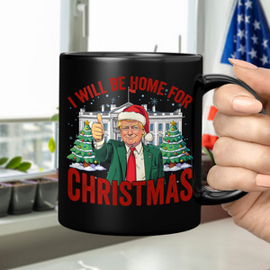 Trump I'll Be Home for Christmas, Humorous Trump Black Mug HA75 63752