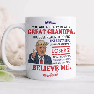 You Are A Great Mom Personalized White Mug Funny Trump Mother's Day HA75 64374