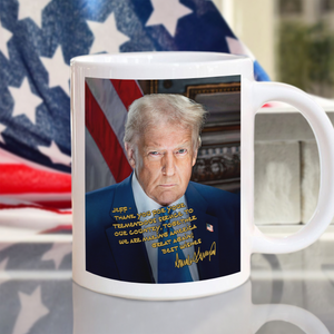 Personalized Donald Trump 2025 Thank You For Your Tremendous Service White Mug LM32 65253