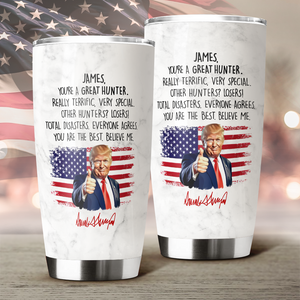 Custom Name You Are A Great Hunter With Funny President Trump Tumbler HO82 65592