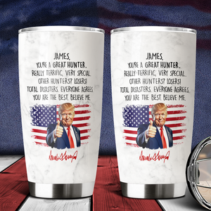 Custom Name You Are A Great Hunter With Funny President Trump Tumbler HO82 65592