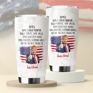 Custom Name You Are A Great Hunter With Funny President Trump Tumbler HO82 65592