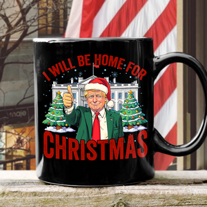 Trump I'll Be Home for Christmas, Humorous Trump Black Mug HA75 63752