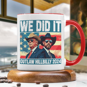 We Did It Outlaw Hillbilly 2024 Trump Vance Accent Mug N304 HA75 63902