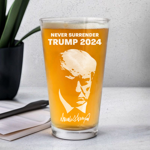 Never Surrender Trump 2024 Engraved Beer Glass TH10 N304 62755