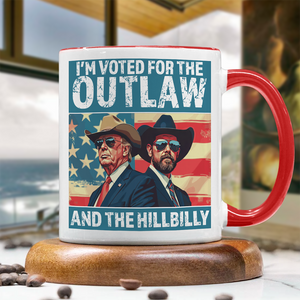 I'm Voted For The Outlaw And The Hillbilly Trump Vance Accent Mug HA75 64232