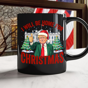 Trump I'll Be Home for Christmas, Humorous Trump Black Mug HA75 63752