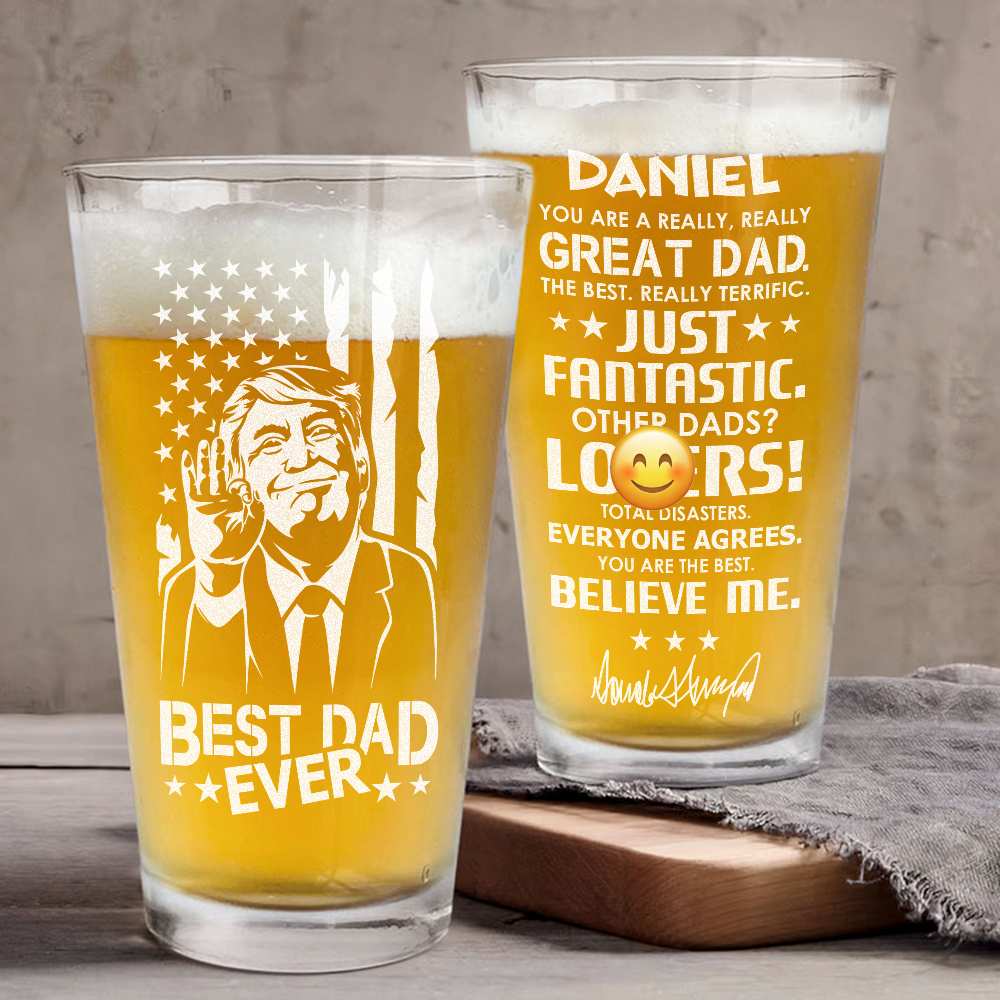 Best Dad Ever Beer Trump Engraved Beer Glass HA75 62552