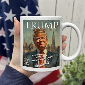 Donald Trump - Long Live The King White Mug LM32 65311