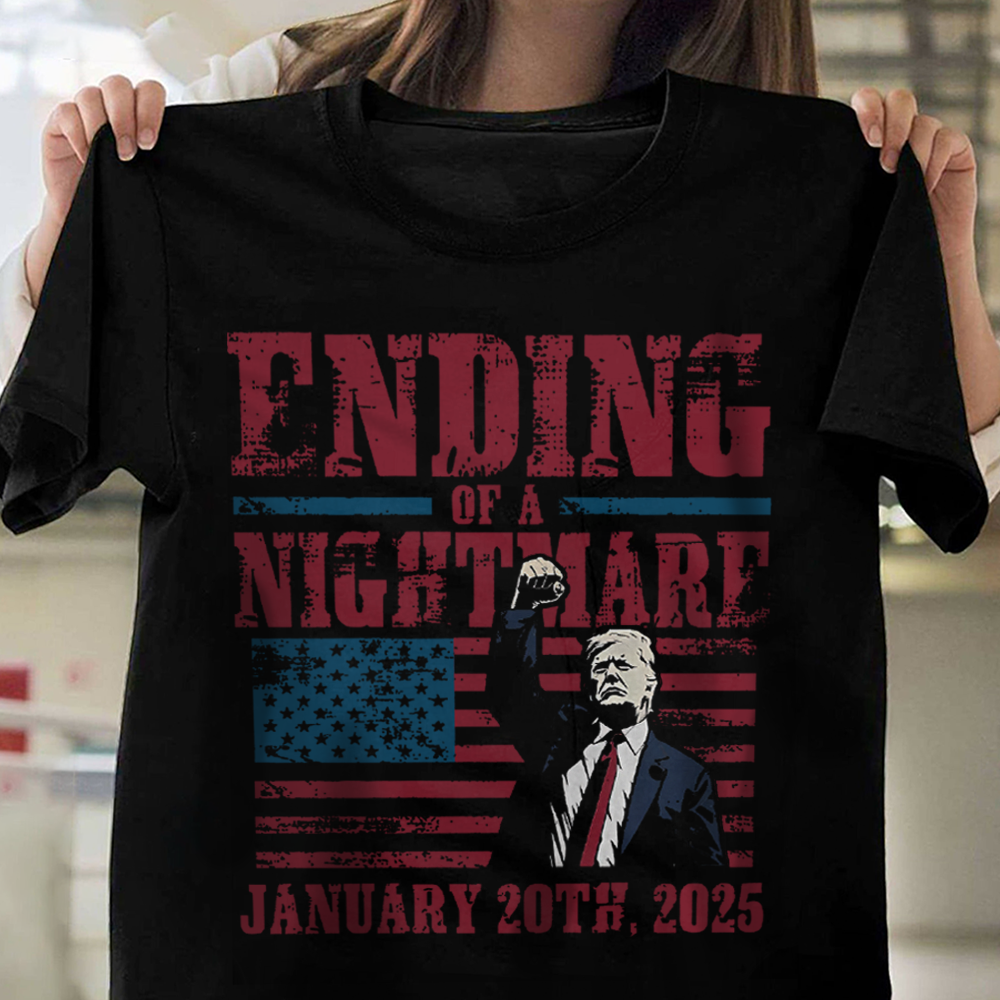 Ending of a Nightmare January 20th 2025 Trump Won Dark Shirt LM32 65221
