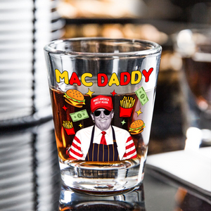 Mac Daddy Donald Trump Shot Glass TH10 64105