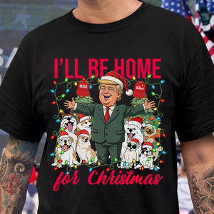 I'll Be Home For Christmas Donald Trump Shirt TH10 64161