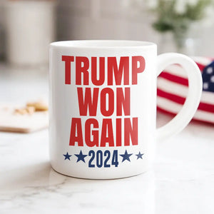 Trump Won Again Mug TH10 64055